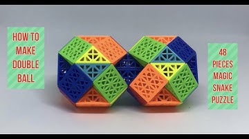 How To Make Double Ball - 48 Pieces Magic Snake Puzzle
