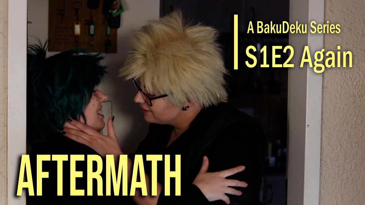 BakuDeku: AFTERMATH (S1E2 - Again) [A FanSeries]