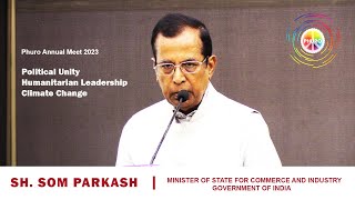 Sh. Som Parkash, Honble Union Minister of State for Commerce & Industry at Phuro Annual Meet 2023