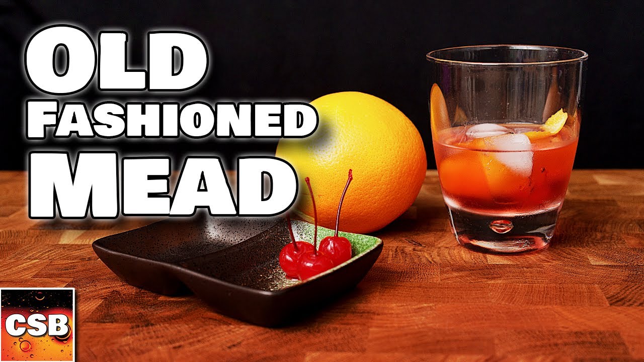 Whiskey Old Fashioned Mead Mead in the Style of an Old Fashioned