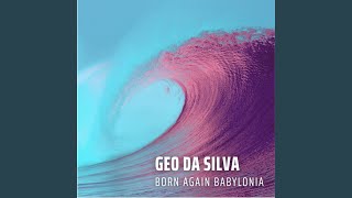 Video thumbnail of "Geo Da Silva - Born Again Babylonia (acapella)"
