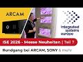 ISE 2026: ARCAM AV-Receiver Revolution &amp; SONY LED Wall statt Beamer? Das musst du wissen!