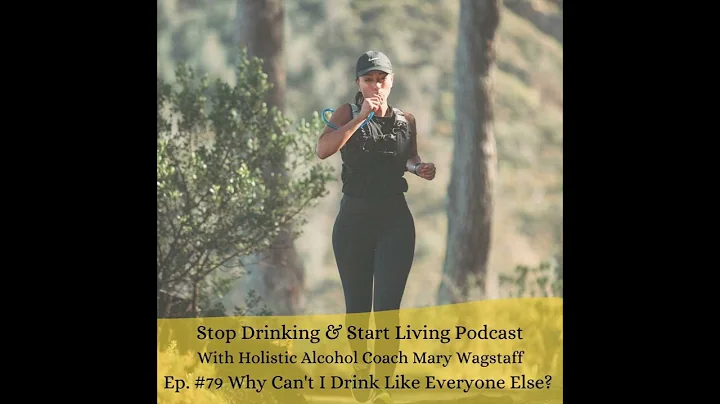 Ep. #79 Why Can't I Drink Like Everyone Else?