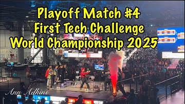 Playoff Match #4 First Tech Challenge World Championship 2025 #annadkins #ftc2025