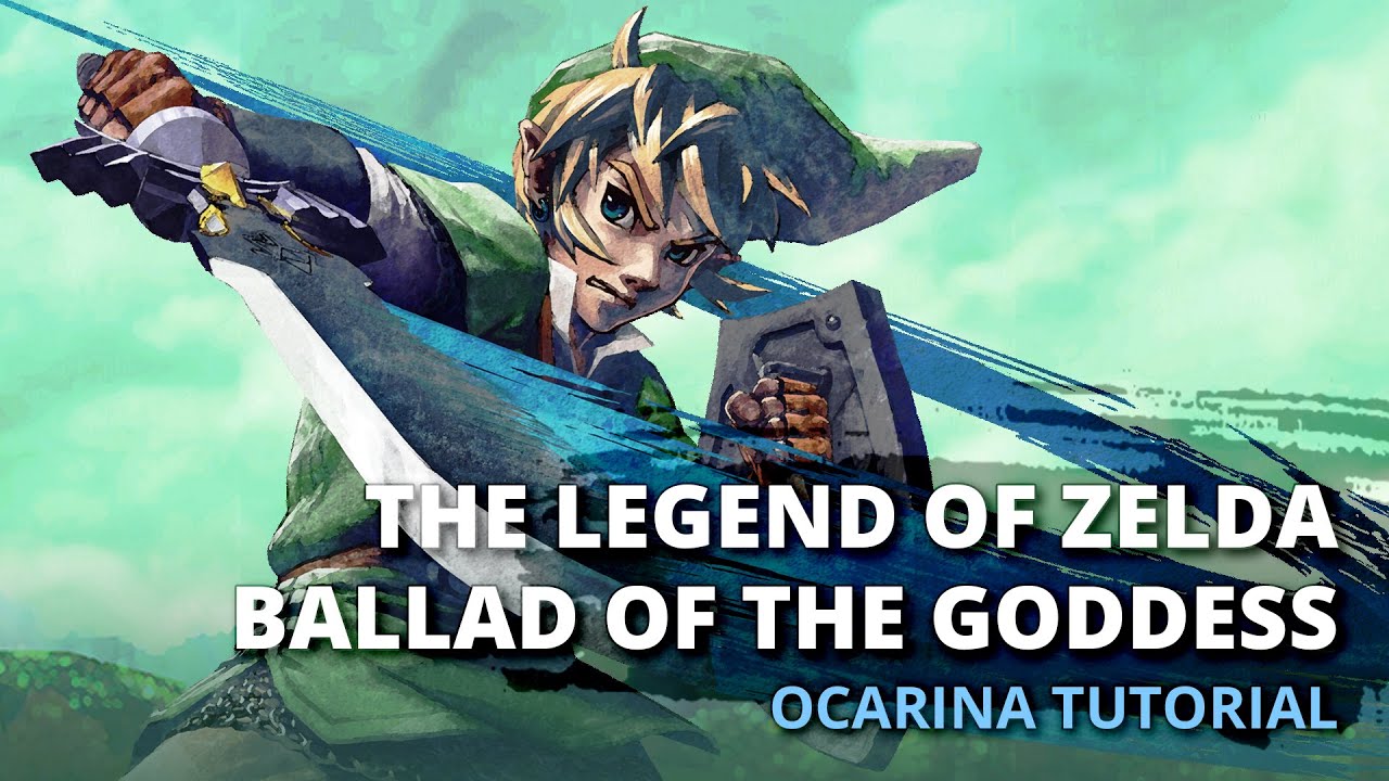 The Legend of Zelda Skyward Sword Ballad of the Goddess Ocarina