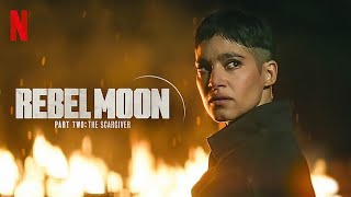 Rebel Moon. Часть Вторая: Оставляющая Шрамы / Rebel Moon Part 2: The Scargiver   2024   Трейлер