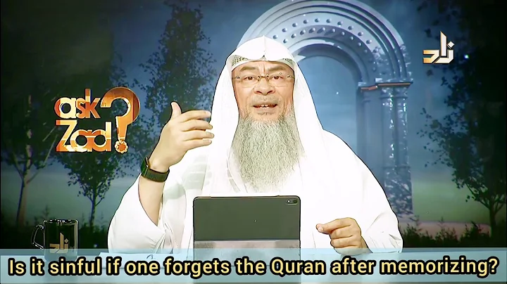 Is one sinful if he forgets the Quran after memorising? - Assim al hakeem