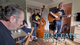'Turn My Back On You' The Blue Cats (Rockabilly Rave) chords