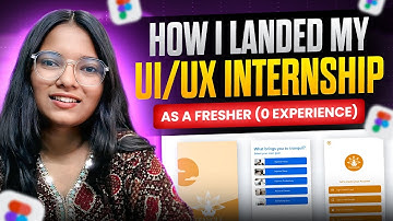 I landed my Ui/Ux internship as a Fresher (0 Experience) and you can do it too.