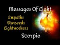 ♏️Scorpio ~ A Way Is Being Made For You! ~ Messages Of Light