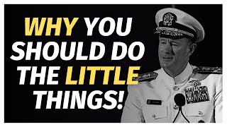 Why the LITTLE Things Matter! William H. McRaven Motivational Video by Extreme Motivation 613 views 5 years ago 47 seconds