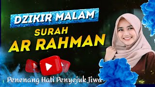 Dzikir Larut Malam Untuk Yang Susah Tidur ❤💞, Surah Ar Rahman - Fahkrunnisa