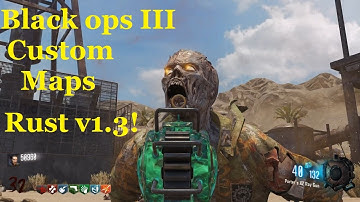 Black Ops III Zombies Custom Map (Rust v1.3) Rounds 1-37 Reckless HD Gameplay