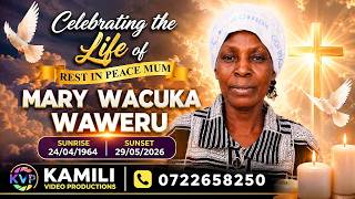 Celebration of a Life of  Mary Wacuka Waweru -6TH JUNE 2026