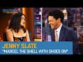 Jenny Slate - Telling a Heart-Wrenching, Feel-Good Story with Marcel the Shell | The Daily Show