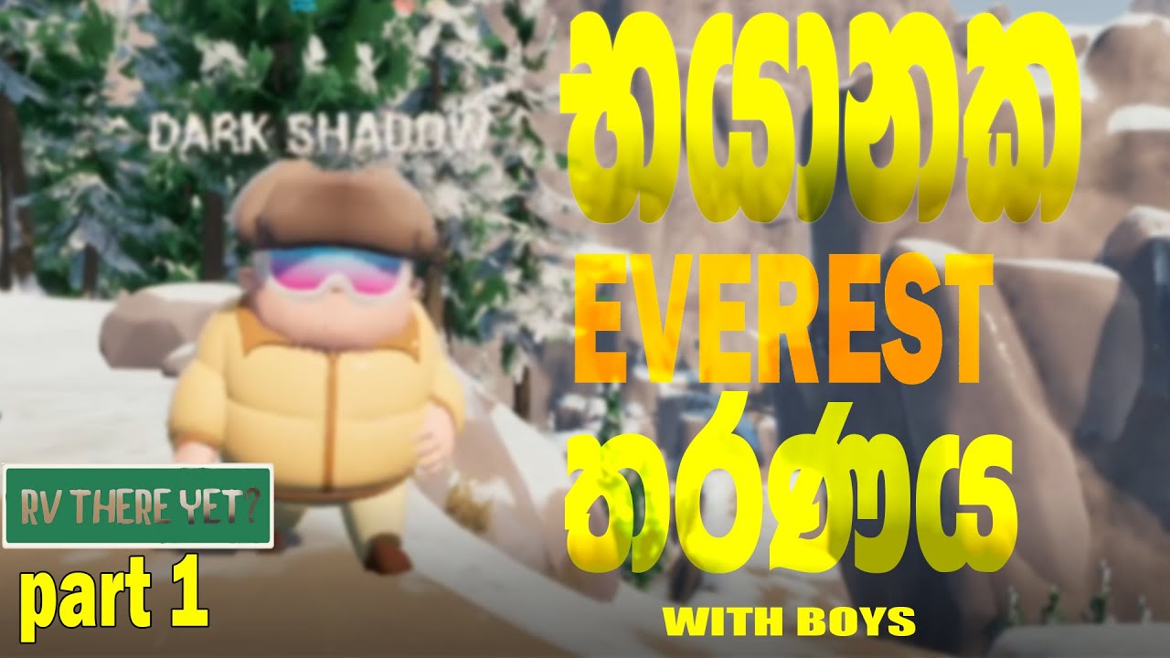 භයානක Everest සොහොන් බිම් තරණය with boyz😱☠️ | හිම ආතල්🥶 | RV there yet | Part - 1