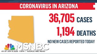 Arizona Cases Near 37,000 With Over 1,100 Deaths | MSNBC