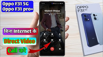 how to direct video call in oppo f31 5g , oppo f31 5g  direct video call settings