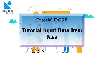 PROGRAM IPOS 5 - Tutorial Input Data Item Jasa | iPos 5 All Edition | Trigonal Software