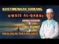 KISAH KEISTIMEWAAN UWAIS AL-QARNI | DAS'AD LATIF