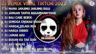 DJ TIKTOK TERBARU 2022 - DJ MANA JANJIMU JANJIMU DULU | DJ JANGAN TANYA BAGAIMANA ESOK FULL BASS