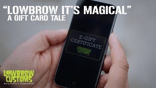 Lowbrow Customs - It's Magical