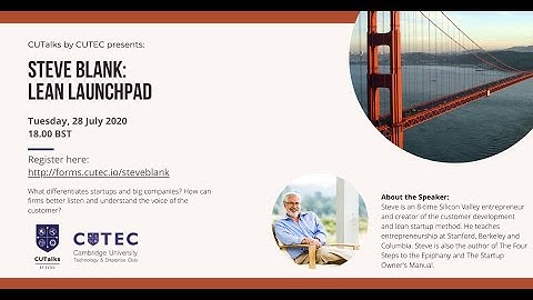 CUTalks with Steve Blank, Creator of Lean Customer Methodology