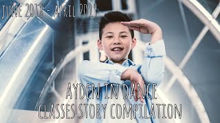 Ayden Nguyen Dance Classes Story Compilation | June 2018 - April 2019
