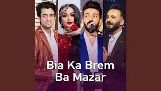 Bia Ka Brem Ba Mazar (feat. Ajmal Omid) - Farangis Dunyo