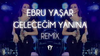 Ebru Yaşar - Geleceğim Yanına ( Fatih Yılmaz Remix ) Resimi