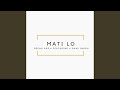 Mati Lo mp3