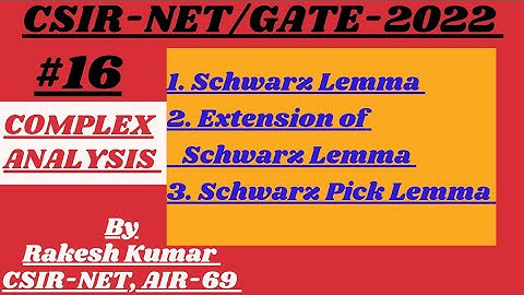 Schwarz Lemma||Complex Analysis ||CSIR-NET/GATE-2022 ||BY:RAKESH KUMAR
