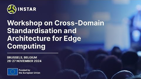 Workshop on Cross Domain Standardisation and Architecture for IoT and Edge Computing | Morning