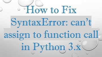 How to Fix SyntaxError: can
