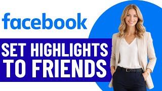 How To Make Facebook Highlights Friends Only | FULL Tutorial screenshot 1
