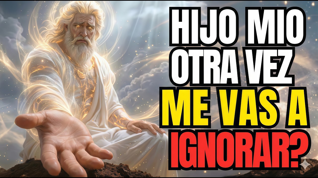 DIOS DICE: ESTE VIDEO TE APARECERA PORQUE TE NECESITO AHORA | MENSAJE DE DIOS HOY