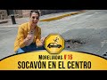 Socavón en el Centro de Morelia | Moreliadas Ep. 16