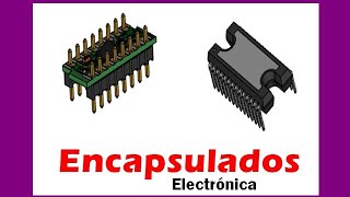 Encapsulados electrónica curso de electrónica basica