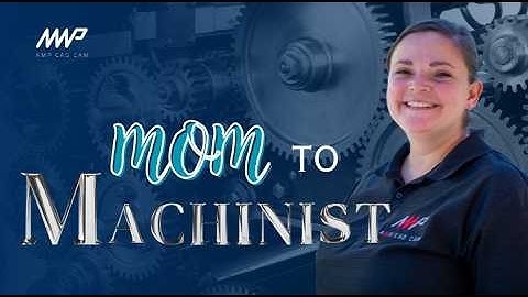 Mom to Machinist  | Ep.1: The First Step into CNC Machining
