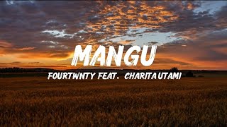 Download Lagu Mangu - Fourtwnty Feat. Charita Utami || Lirik Lagu MP3 Download Lagu Mangu - Fourtwnty Feat. Charita Utami || Lirik Lagu MP3
