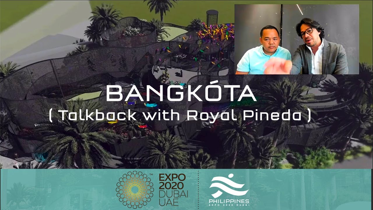 BANGKOTA Explained by Royal Pineda, Philippine Pavilion, World Expo, Dubai 2020