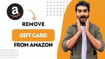 How to Remove Gift Card from Amazon (Best Method)