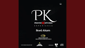 Ikwo Akam / Prayer and Kitchen, Vol. 2