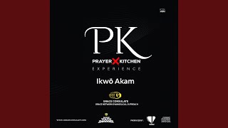 Ikwo Akam / Prayer and Kitchen, Vol. 2
