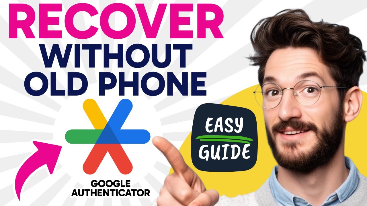 How to RECOVER Google Authenticator WITHOUT OLD PHONE (Step by Step ...