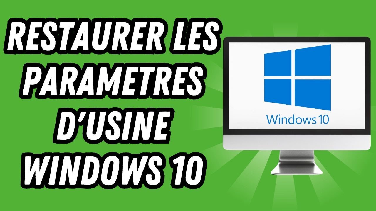 Comment restaurer les parametres d'usine Windows 10 (GUIDE COMPLET)