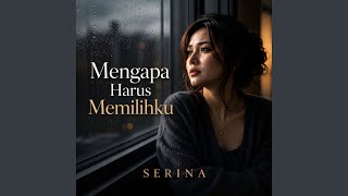 Download lagu Mengapa Harus Memilihku