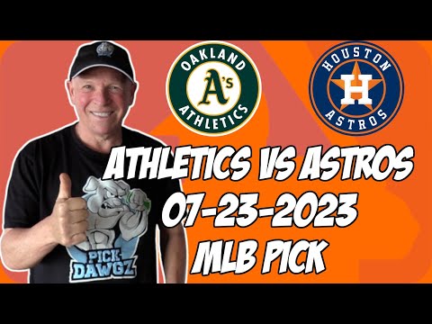 Oakland As vs Houston Astros 7/23/23 MLB Free Pick 