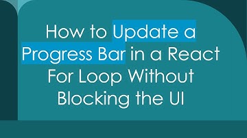 How to Update a Progress Bar in a React For Loop Without Blocking the UI