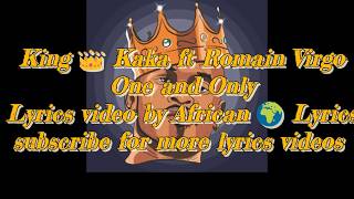 King Kaka 👑 ft Romain Virgo _One and Only Lyrics video (with audio )